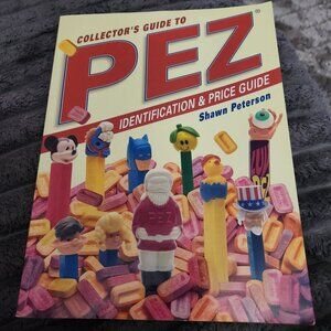 Collectors Guide to Pez Dispensers: Identification & Price Guide byS Peterson